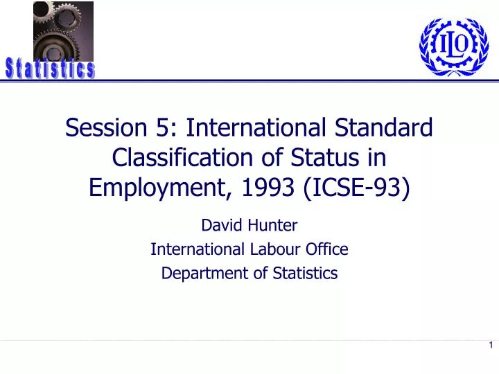 session 5 international standard classification of status in employment 1993 icse 93