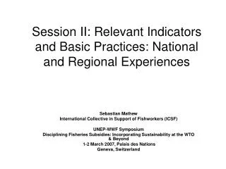 Session II: Relevant Indicators and Basic Practices: National and Regional Experiences