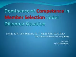 Dominance of Competence in Member Selection under Dilemma Situation