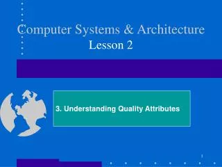 Computer Systems &amp; Architecture Lesson 2