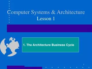 Computer Systems &amp; Architecture Lesson 1