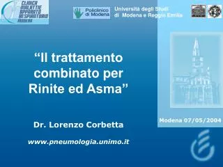 “Il trattamento combinato per Rinite ed Asma” Dr. Lorenzo Corbetta pneumologia.unimo.it