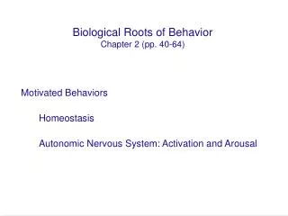 Biological Roots of Behavior Chapter 2 (pp. 40-64)