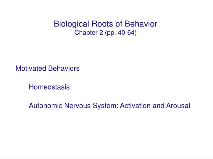 biological roots of behavior chapter 2 pp 40 64