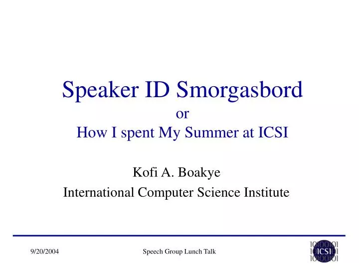 speaker id smorgasbord or how i spent my summer at icsi
