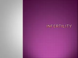 INFERTILITY