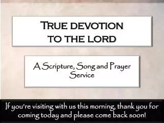 True devotion to the lord