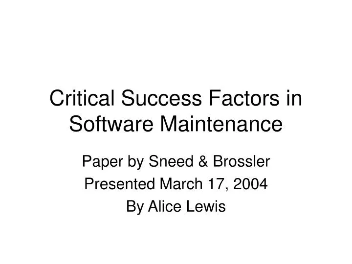 critical success factors in software maintenance