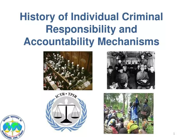 history of individual criminal responsibility and accountability mechanisms