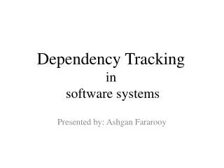 Dependency Tracking in software systems