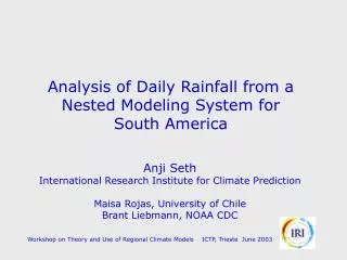 Analysis of Daily Rainfall from a Nested Modeling System for South America