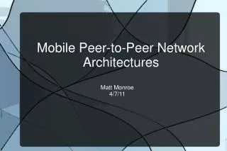 Mobile Peer-to-Peer Network Architectures