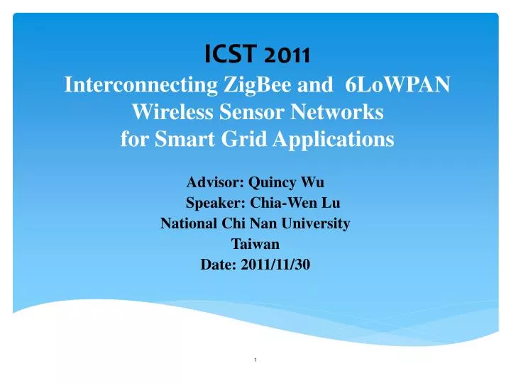 icst 2011 interconnecting zigbee and 6lowpan wireless sensor networks for smart grid applications