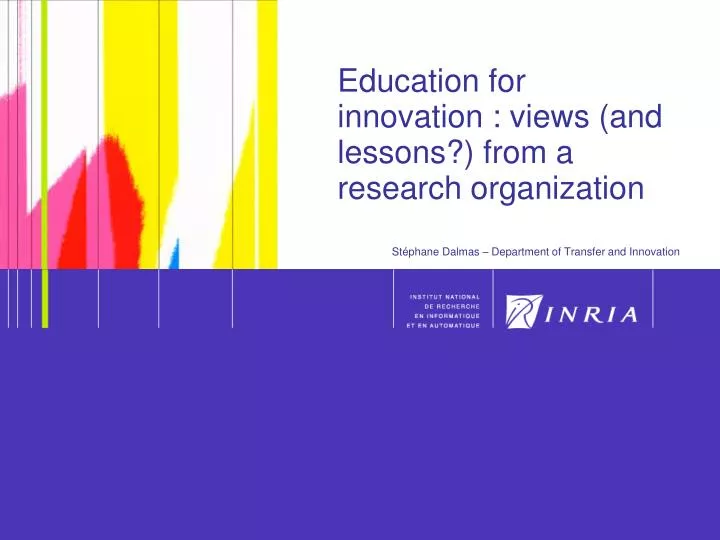 education for innovation views and lessons from a research organization