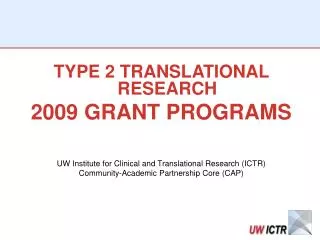 TYPE 2 TRANSLATIONAL RESEARCH 2009 GRANT PROGRAMS