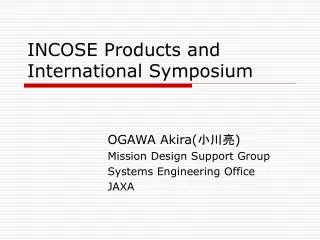 INCOSE Products and International Symposium