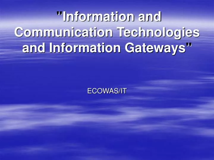 information and communication technologies and information gateways
