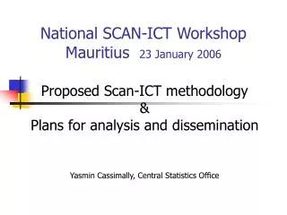 National SCAN-ICT Workshop Mauritius 23 January 2006