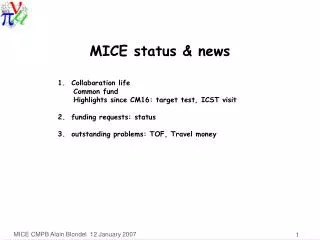 MICE status &amp; news