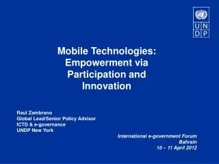 Mobile Technologies: Empowerment via Participation and Innovation Raul Zambrano