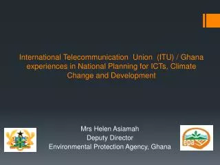 Mrs Helen Asiamah Deputy Director Environmental Protection Agency, Ghana