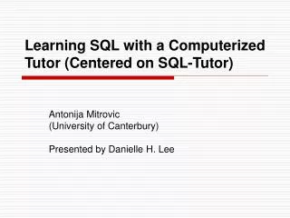 Learning SQL with a Computerized Tutor (Centered on SQL-Tutor)