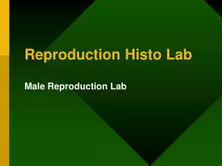 Reproduction Histo Lab