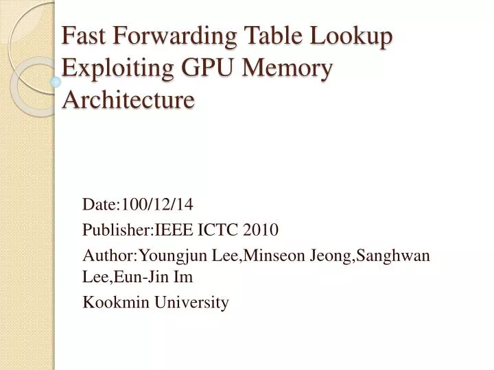 fast forwarding table lookup exploiting gpu memory architecture