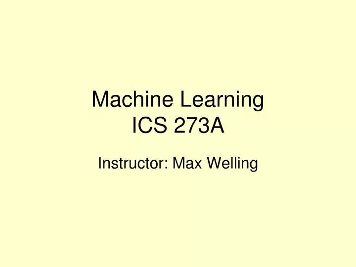 machine learning ics 273a