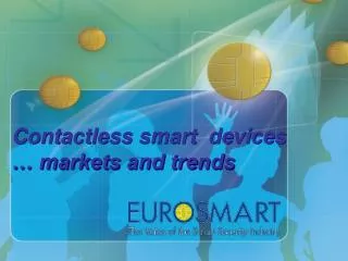 Contactless smart devices … markets and trends