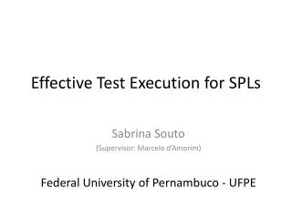 Effective Test Execution for SPLs