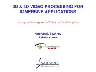 2D &amp; 3D VIDEO PROCESSING FOR IMMERSIVE APPLICATIONS