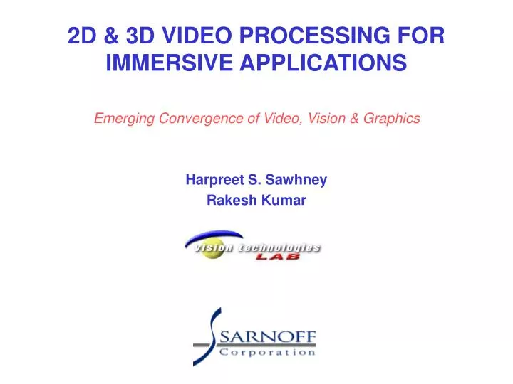 2d 3d video processing for immersive applications