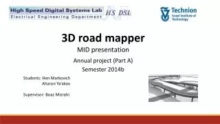3D road mapper MID presentation Annual project (Part A) Semester 2014b