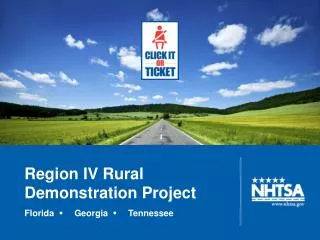 Region IV Rural Demonstration Project Florida ? Georgia ? Tennessee