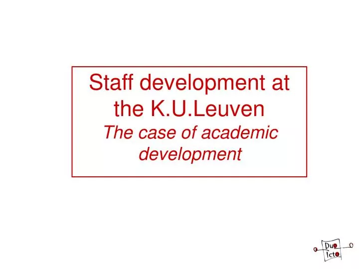 staff development at the k u leuven the case of academic development