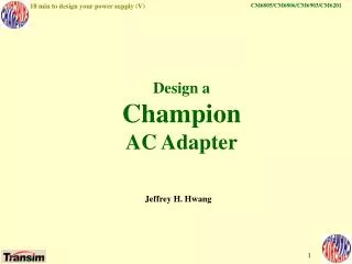 Design a Champion AC Adapter