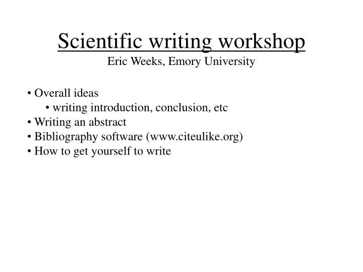 scientific writing workshop eric weeks emory university