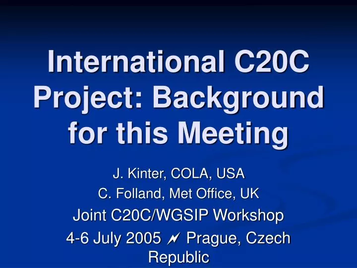 international c20c project background for this meeting