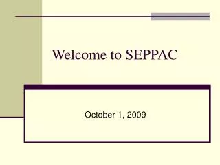 Welcome to SEPPAC