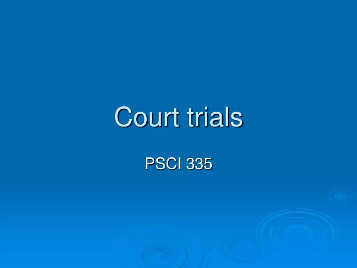 court trials