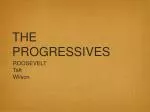 THE PROGRESSIVES - slide 1