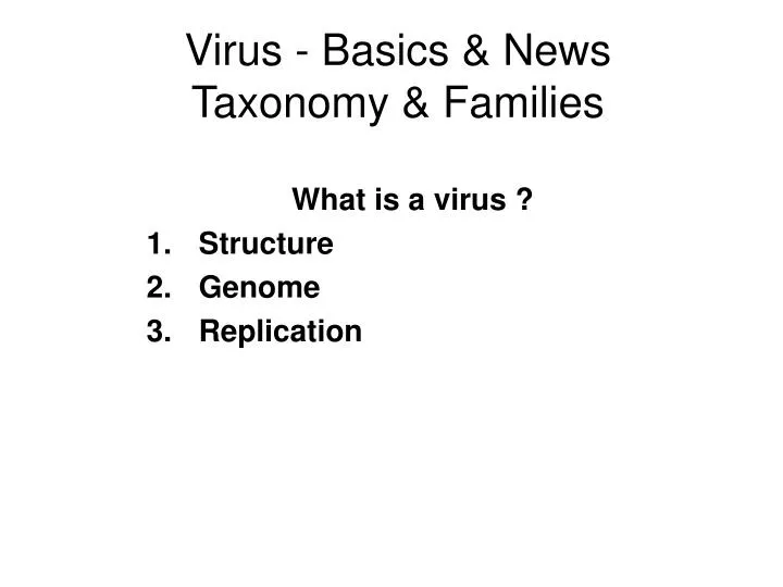 virus basics news taxonomy families