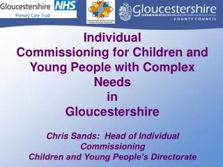Individual Commissioning for Children and Young People with Complex Needs in Gloucestershire