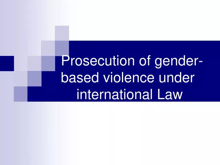 prosecution of gender based violence under international law