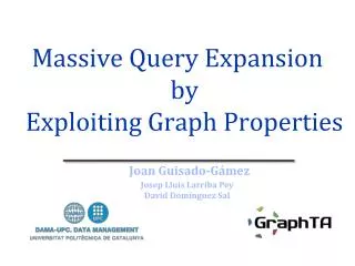 Massive Query Expansion by Exploiting Graph Properties