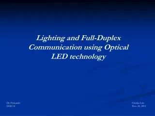 Lighting and Full-Duplex Communication using Optical LED technology