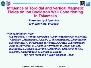 Influence of Toroidal and Vertical Magnetic Fields on Ion Cyclotron Wall Conditioning in Tokamaks