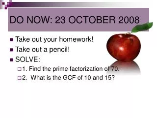 DO NOW: 23 OCTOBER 2008