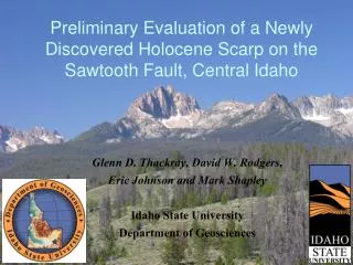 Preliminary Evaluation of a Newly Discovered Holocene Scarp on the Sawtooth Fault, Central Idaho